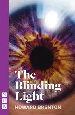 The Blinding Light by Howard Brenton