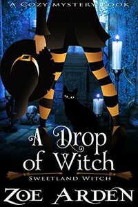 A Drop of Witch by Zoe Arden