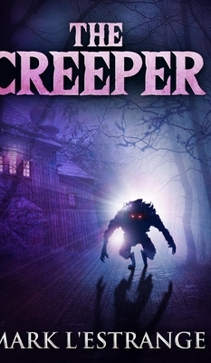 The Creeper by Mark L'Estrange