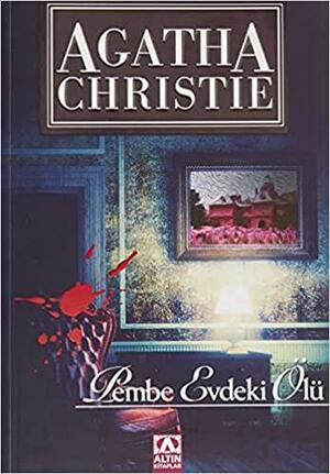 Pembe Evdeki Ölü by Agatha Christie