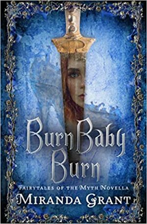 Burn Baby Burn by Miranda Grant