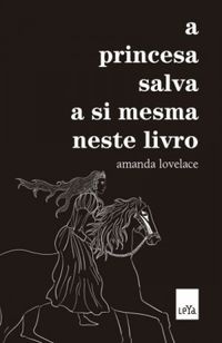 A Princesa Salva a si Mesma neste Livro by Amanda Lovelace