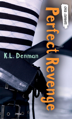 Perfect Revenge by K.L. Denman