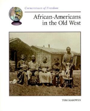African-Americans in the Old West by Tom McGowen