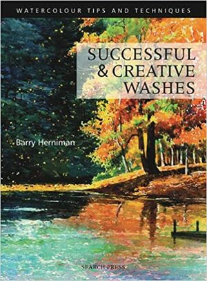 Successful & Creative Washes by Barry Herniman