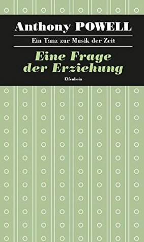 Eine Frage der Erziehung by Anthony Powell