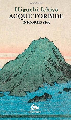 Acque torbide (Nigorie) 1895 by Ichiyō Higuchi