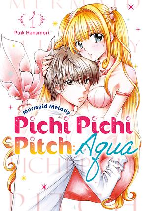 Mermaid Melody Pichi Pichi Pitch: Aqua, Vol. 1 by Pink Hanamori