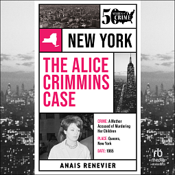 The Alice Crimmins Case  by Anaïs Renevier