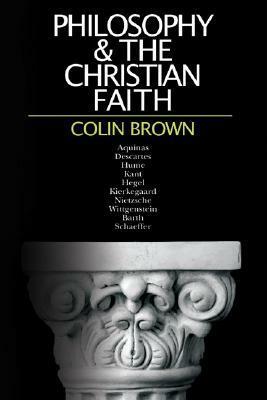 Philosophy & the Christian Faith by Colin Brown