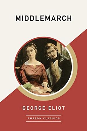 Middlemarch by George Eliot