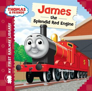 My First Railway Library: James the Splendid Red Engine by Wilbert Awdry