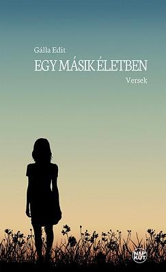 Egy másik életben by Edit Gálla
