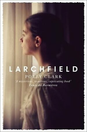Larchfield by Polly Clark