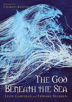 God Beneath the Sea by Leon Garfield, Edward Blishen