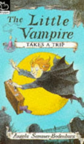 The Little Vampire Takes A Trip by Angela Sommer-Bodenburg