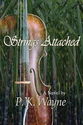 Strings Attached by P. K. Wayne