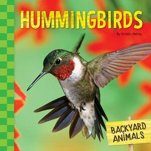 Hummingbirds by Kristin Petrie