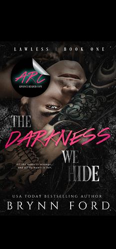 The Darkness we hide by Brynn Ford