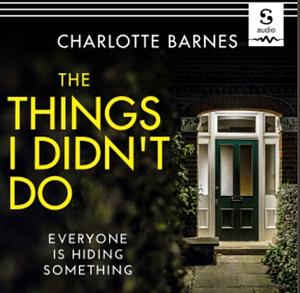 The Things I Didn't Do by Charlotte Barnes