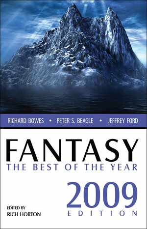 Fantasy: The Best of the Year, 2009 by Rich Horton
