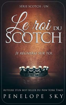 Le roi du Scotch by Penelope Sky