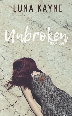 Unbroken by Luna Kayne