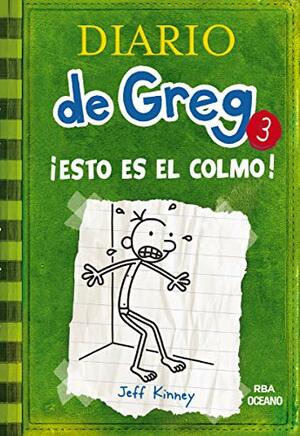 Diario de Greg 3: Esto es el colmo by Jeff Kinney