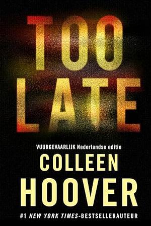 Too Late by Colleen Hoover