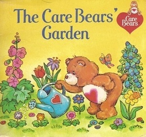 The Care Bears' Garden by Carolyn Bracken, Della Maison