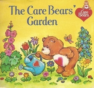 The Care Bears' Garden by Della Maison, Carolyn Bracken