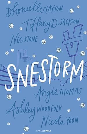 Snestorm by Angie Thomas, Dhonielle Clayton, Ashley Woodfolk, Nic Stone, Nicola Yoon, Tiffany D. Jackson