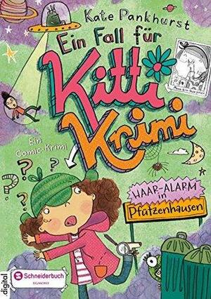 Ein Fall für Kitti Krimi, Band 03: Haar-Alarm in Pfützenhausen by Kate Pankhurst