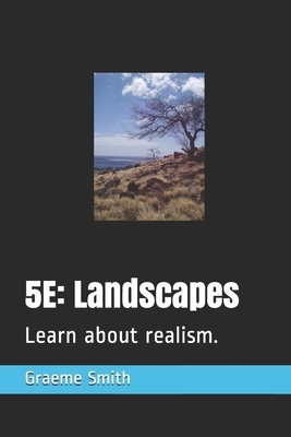 5e: Landscapes: Learn about realism. by Graeme Smith