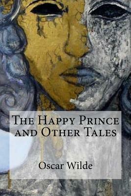 The Happy Prince and Other Tales by Oscar Wilde