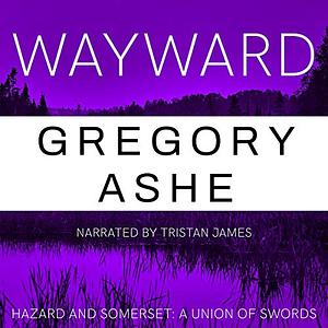 Wayward by Gregory Ashe