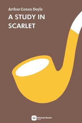 A Study in Scarlet by Arthur Conan Doyle