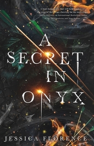 A Secret In Onyx by Jessica Florence