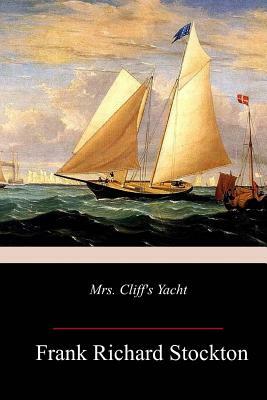 Mrs. Cliff's Yacht by Frank Richard Stockton