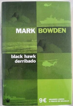 Black Hawk, Derribado by Mark Bowden