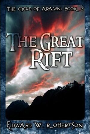 The Great Rift by Edward W. Robertson