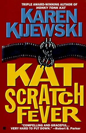 Kat Scratch Fever by Karen Kijewski