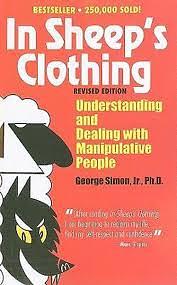 In sheeps clothing understanding and dealing with manipulative people by George K. Simon Jr.