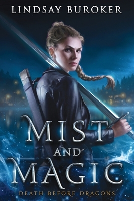 Mist and Magic: An Urban Fantasy Adventure by Lindsay Buroker