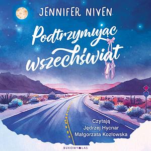 Podtrzymując wszechświat by Jennifer Niven