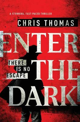 Enter The Dark by Chris Thomas