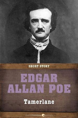 Tamerlane: Poem by Edgar Allan Poe