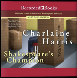 Shakespeare's Champion by Charlaine Harris