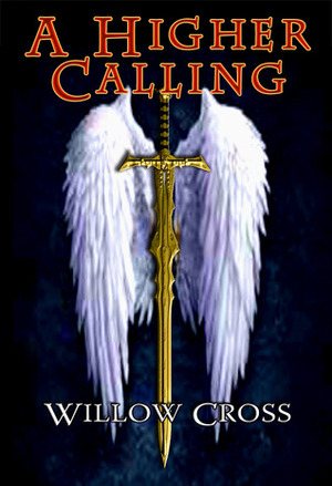 A Higher Calling by Willow Cross