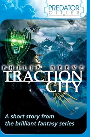 Traction City by Philip Reeve